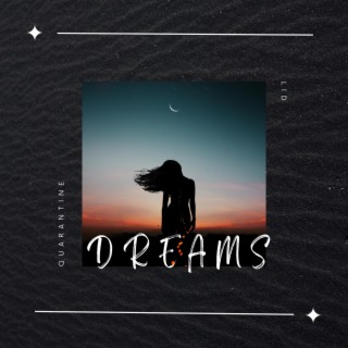 Quarantine Dreams