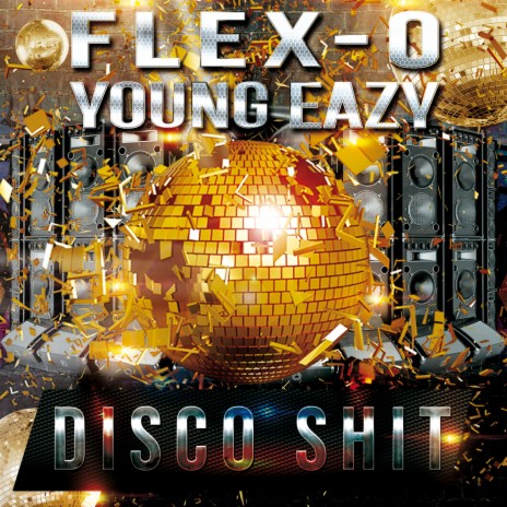 Disco Shit ft. Young Ea$y