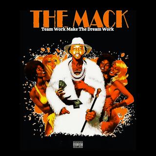 The Mack (Team Work Make The Dream Work)