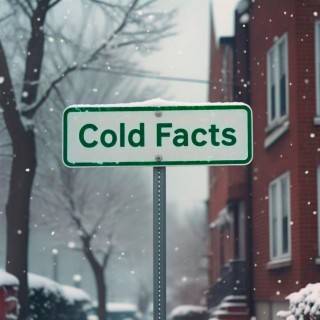 Cold Facts