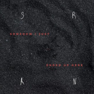Somehow I Just ... Ended Up Here (Instrumentals) (Instrumental)