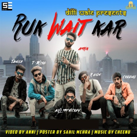 Ruk Wait Kar (feat. Asli MM Vickey, T-Bling, R-Gun, Cheenu) cover art