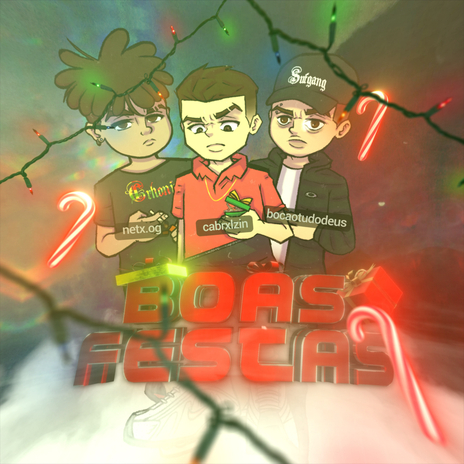 Boas Festas ft. BocaoTudoDeus & @netx6 cover art