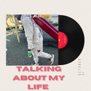 Talking about my life