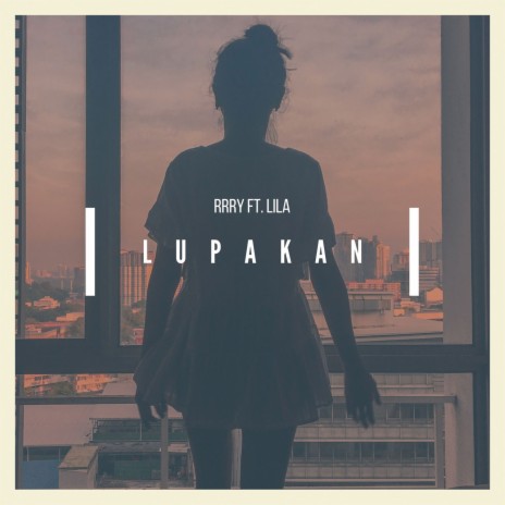 Lupakan ft. Lila