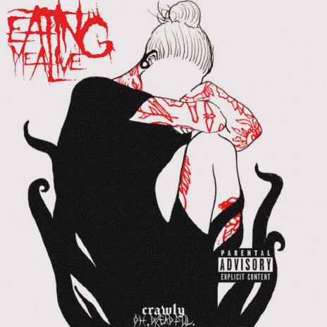 EATING ME ALIVE ft. Oh,dreadful. cover art