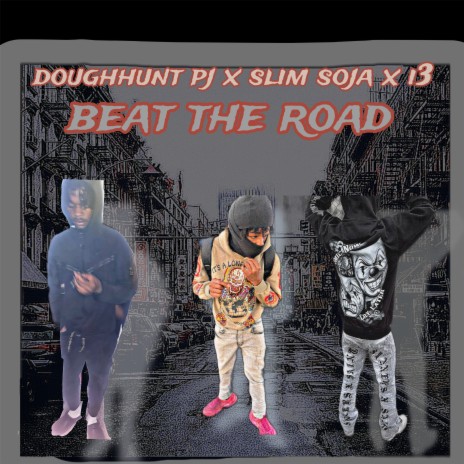 beat the road ft. i3 & slim soja