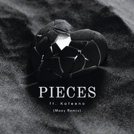 PIECES (Moey Remix) ft. Moey & Kafeeno cover art