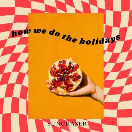 How We Do the Holidays