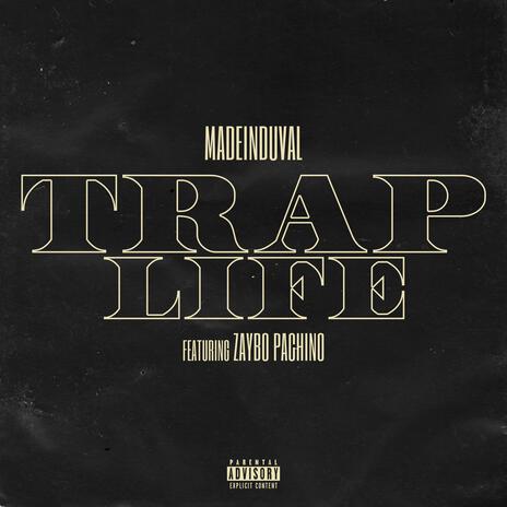 Trap Life ft. Zaybo Pachino cover art