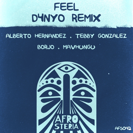 Feel (D4NYO Remix) ft. Tebby Gonzalez, Borjo & Mavhungu