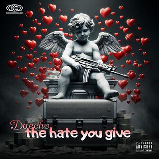 the hate you give