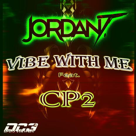 Vibe With Me ft. CP2
