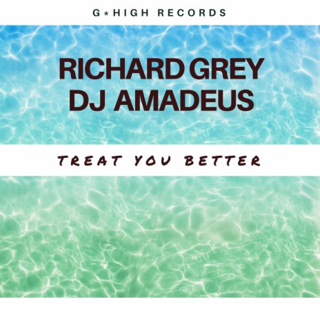 Treat You Better (Radio Edit) ft. DJ Amadeus