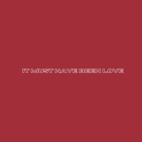 it must have been love (Acoustic) cover art