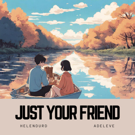 Just your Friend (feat. adeleve) cover art