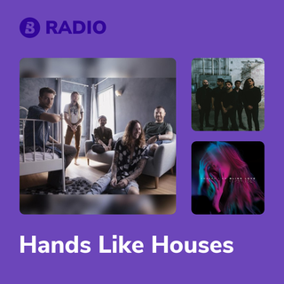 Hands Like Houses Radio