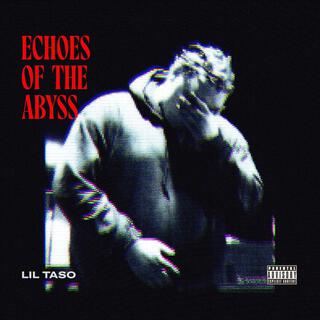 ECHOES OF THE ABYSS