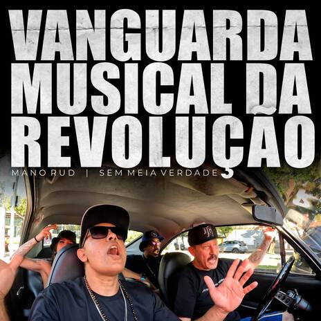 Vanguarda Musical da Revolução (VMR) ft. Sem Meia Verdade