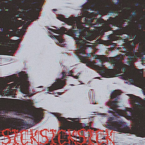 SICKSICKSICK cover art