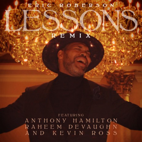 Lessons (Remix) ft. Anthony Hamilton, Raheem DeVaughn & Kevin Ross