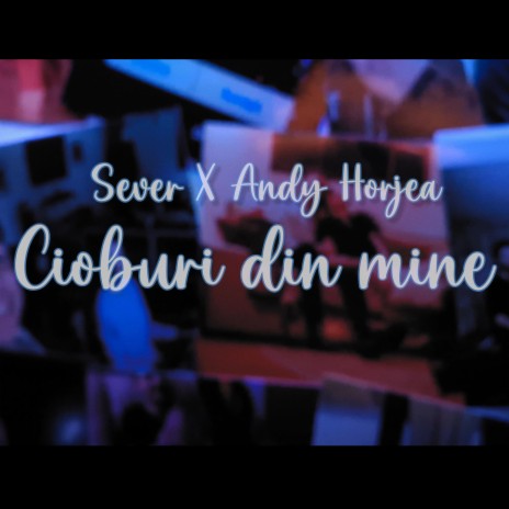 Cioburi din mine ft. Andy Horjea cover art