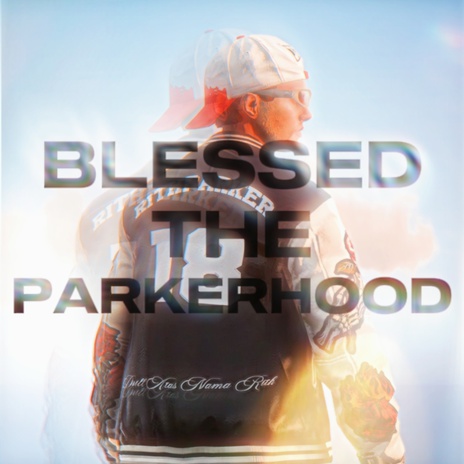BLESSED THE PARKERHOOD cover art