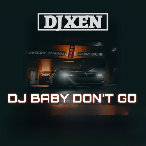 DJ Baby Don't Go cover art