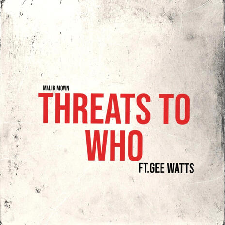 Threats to who ft. Gee watts cover art