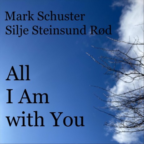 All I Am with You ft. Silje Steinsund Rød cover art