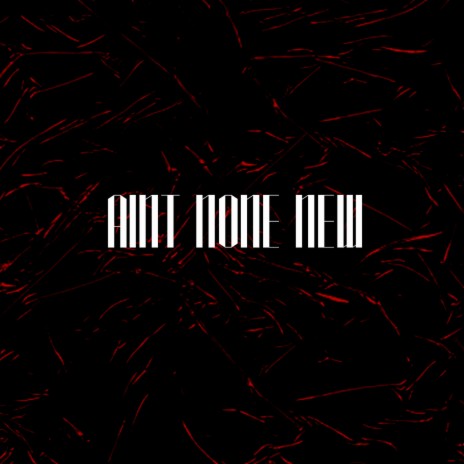 Aint None New ft. Runaway K & Salbluntz