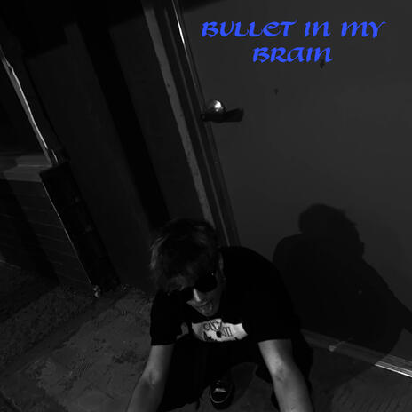 BULLET IN MY BRAIN cover art