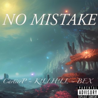 NO MISTAKE ft. K!LLH!LL, Bex cover art