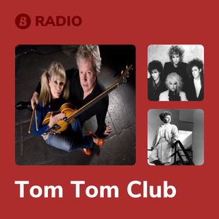 Tom Tom Club Radio
