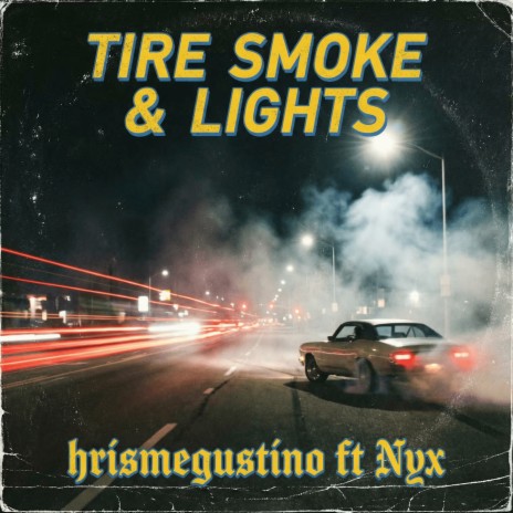 Tire Smoke & Lights f.t Nyx cover art