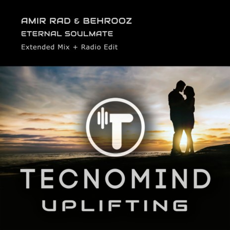 Eternal Soulmate (Extended Mix) ft. Behrooz