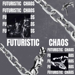 Futuristic Chaos