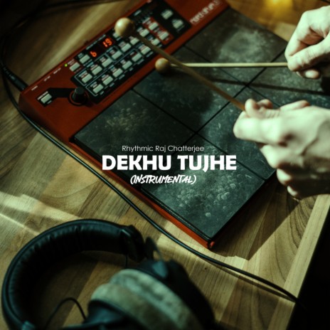 Dekhu Tujhe cover art