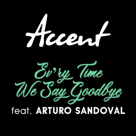 Ev'ry Time We Say Goodbye ft. Arturo Sandoval cover art