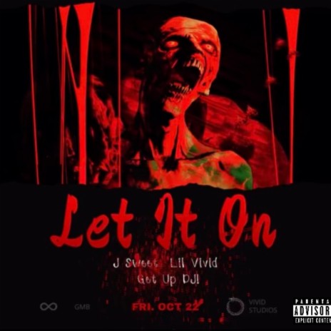Let It On ft. Lil Vivid & Get Up DJ!
