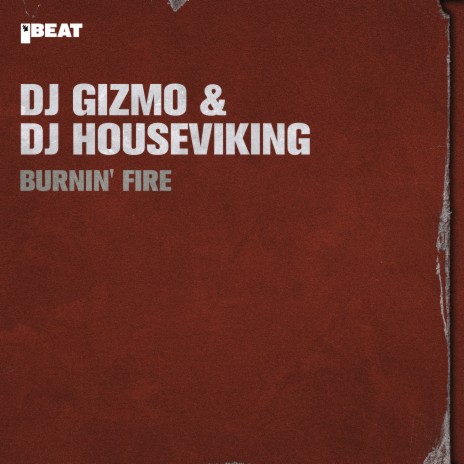Burnin' Fire ft. DJ Houseviking