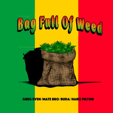 Bag Full Of Weed ft. Mate Bro & Buda