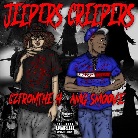 Jeepers Creepers ft. AMG Smoove