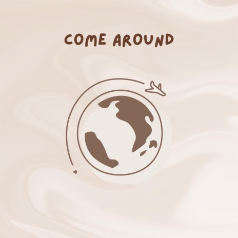Come Around