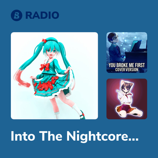 Into The Nightcore Radio