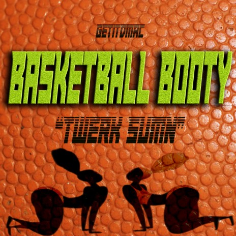 Basketball Booty (Twerk Sumn) cover art