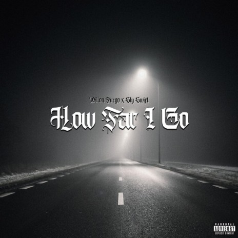 How Far I Go ft. Dillon Fuego cover art