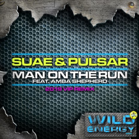 Man on the Run (2019 VIP Extended Remix) ft. Pulsar & Amba Shepherd