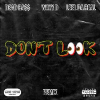 Don't Look (feat. Wavy D & LeelDaReal) (Remix) cover art