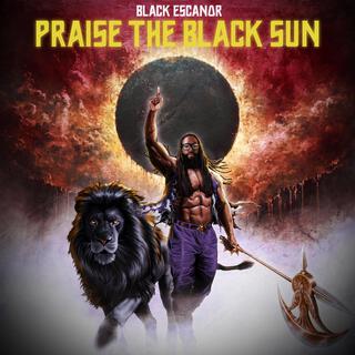Praise The Black Sun